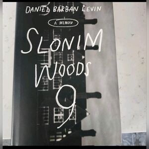 Slonim Woods: A Memoir By Daniel